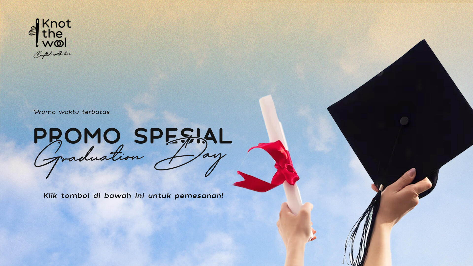 Promo Spesial Wisuda - Knot The Wool
